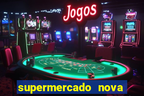 supermercado nova gera  o vila cisper